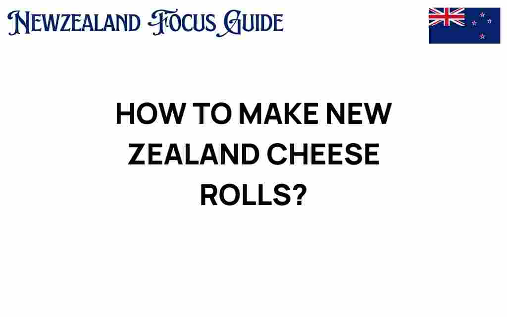 new-zealand-cheese-rolls