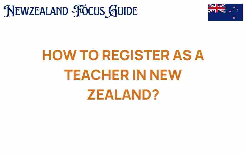 how-to-register-as-a-teacher-in-new-zealand