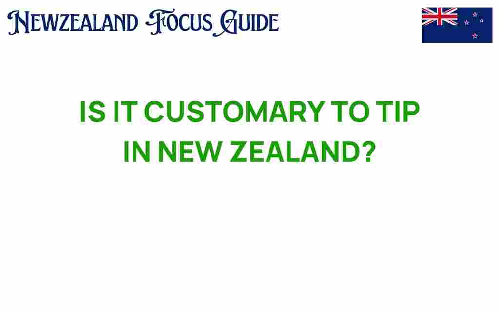 is-it-customary-to-tip-in-new-zealand