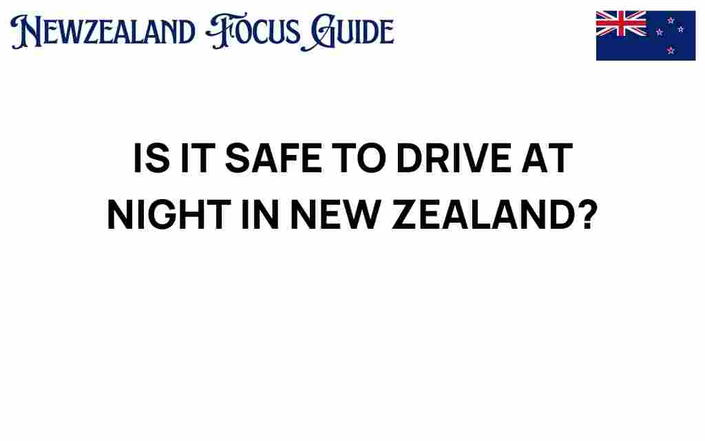 is-it-safe-to-drive-at-night-in-new-zealand