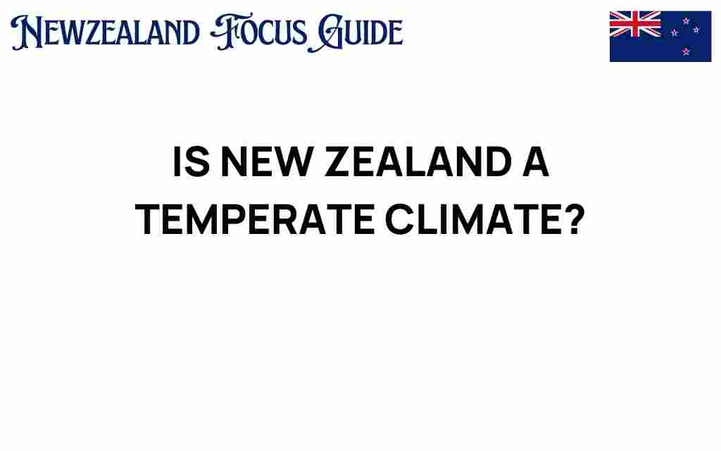 is-new-zealand-a-temperate-climate