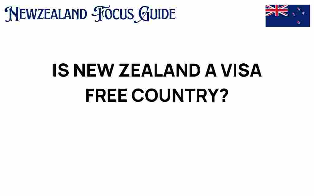 is-new-zealand-a-visa-free-country