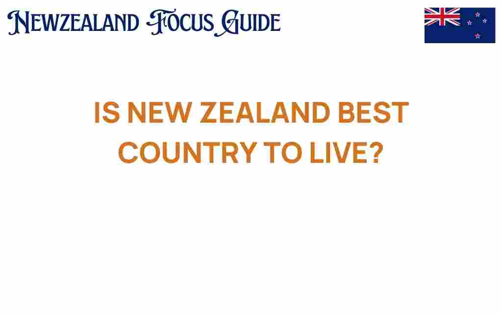 is-new-zealand-best-country-to-live