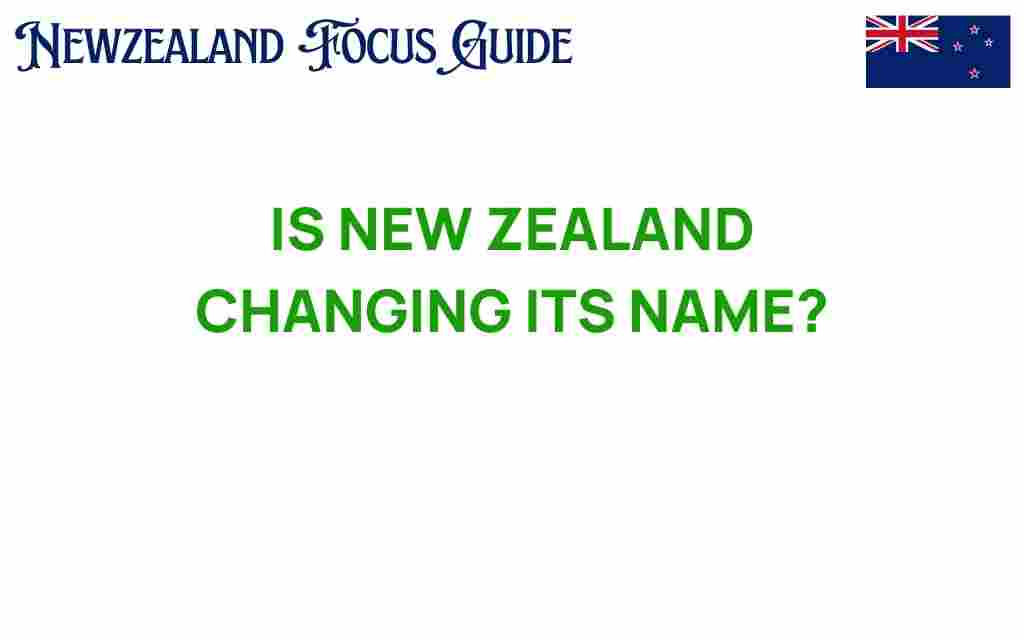 is-new-zealand-changing-its-name