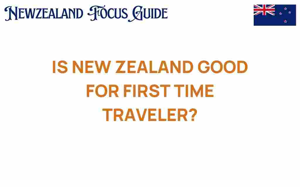 is-new-zealand-good-for-first-time-traveler