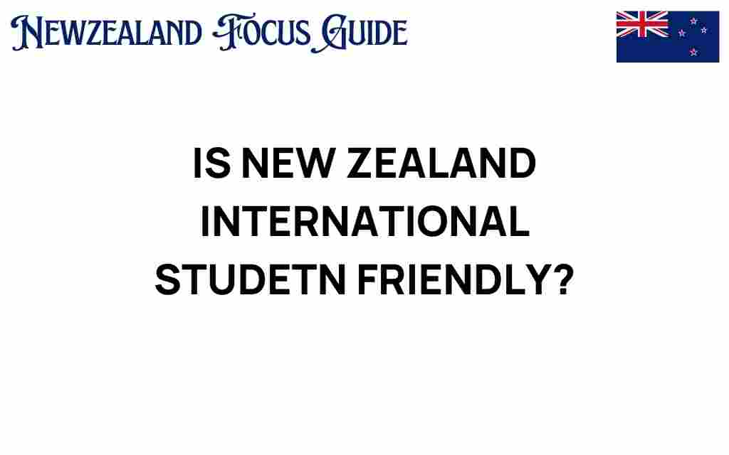 is-new-zealand-international-student-friendly