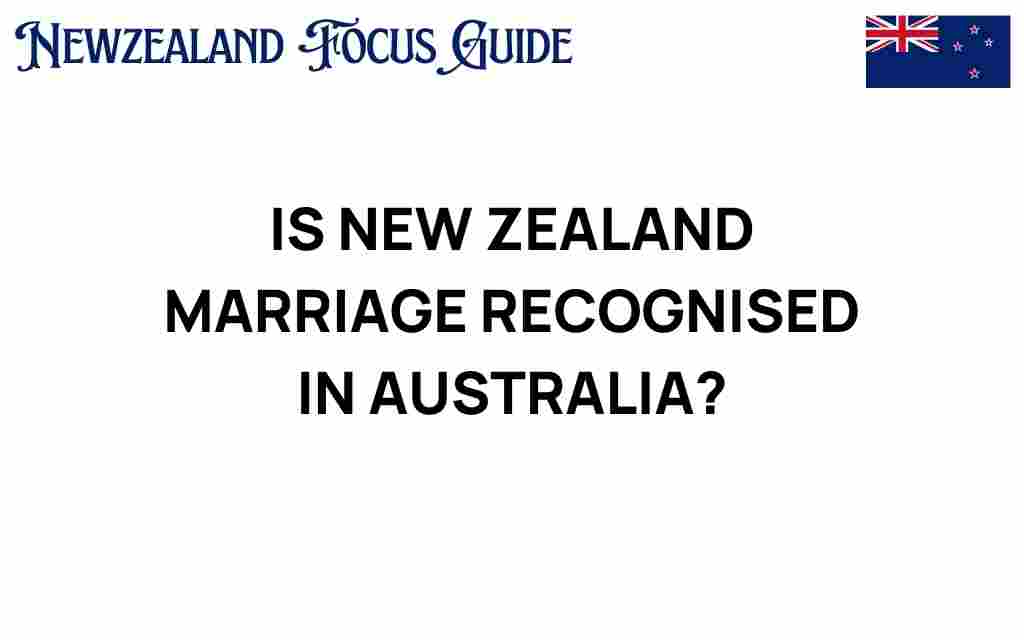 is-new-zealand-marriage-recognised-in-australia