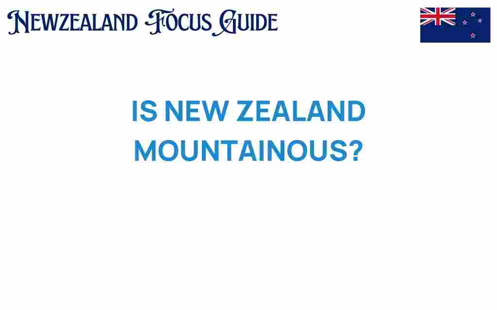 is-new-zealand-mountainous