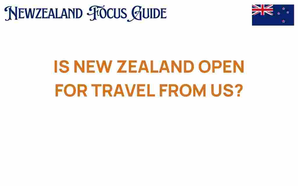 is-new-zealand-open-for-travel-from-us