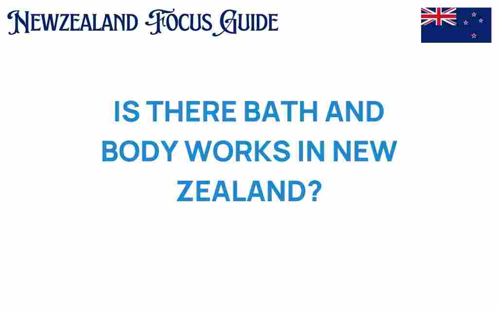 is-there-bath-and-body-works-in-new-zealand