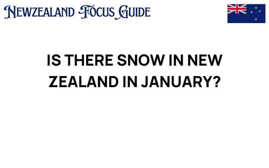 is-there-snow-in-new-zealand-in-january