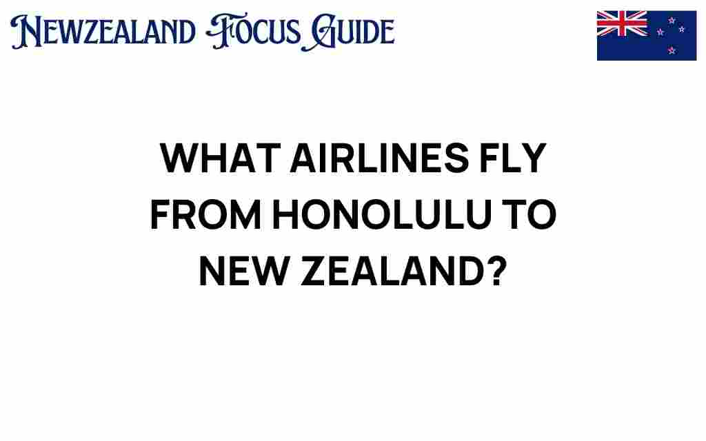 honolulu-to-new-zealand-flights