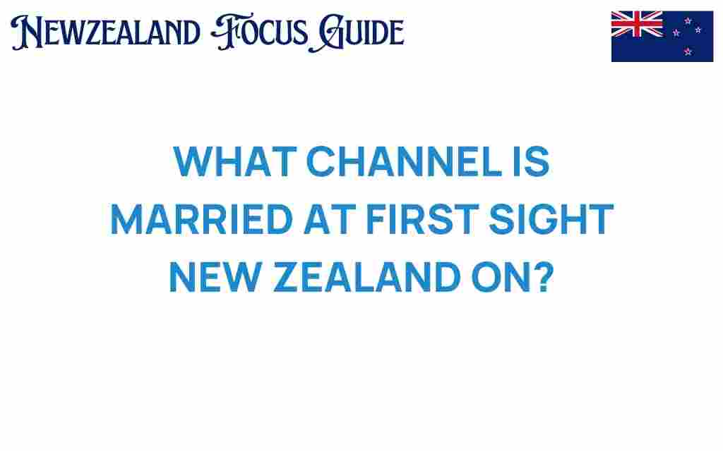 married-at-first-sight-new-zealand-channel