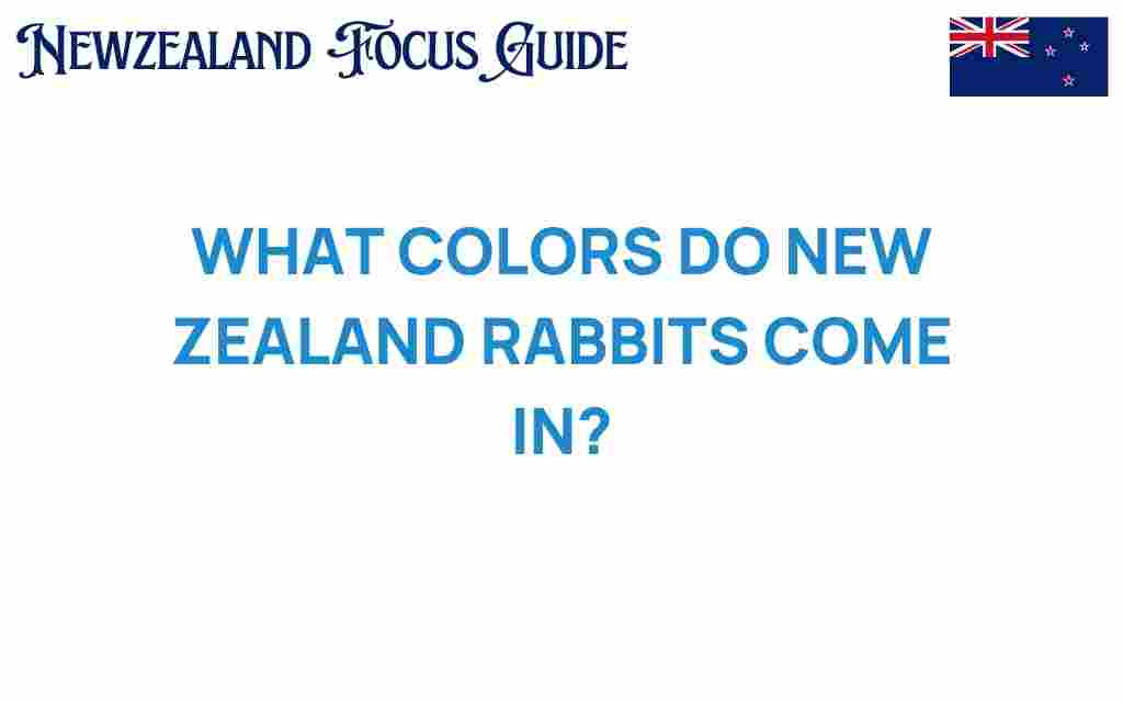 discover-dazzling-colors-new-zealand-rabbits