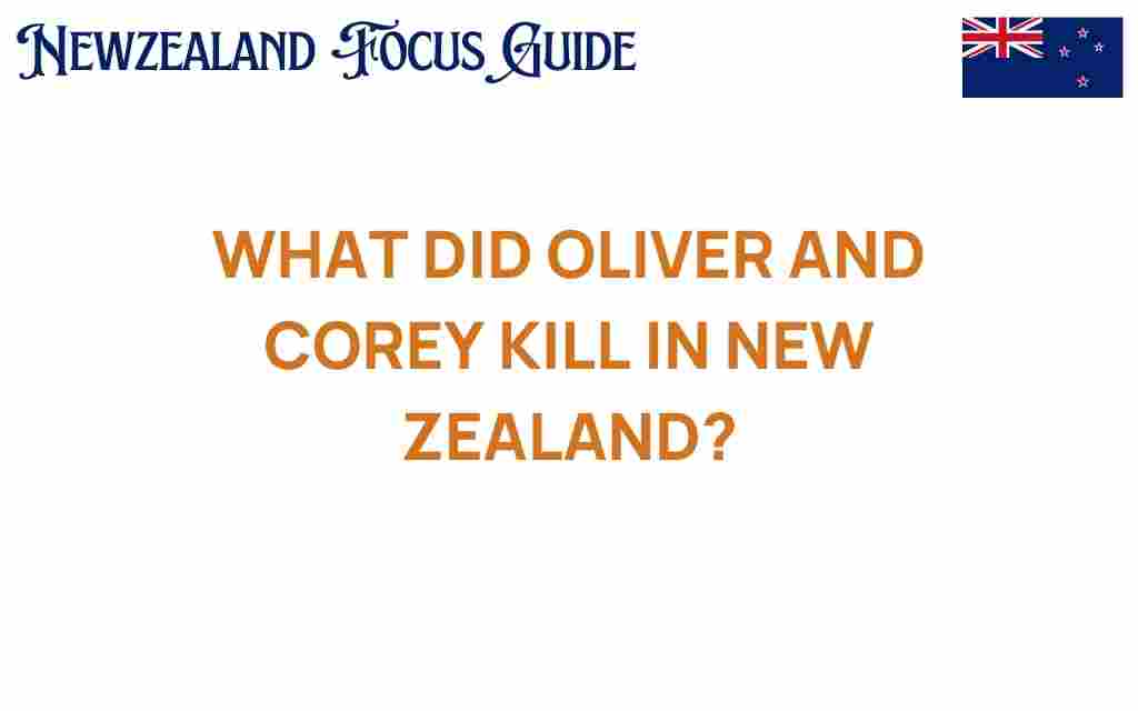 what-oliver-and-corey-killed-in-new-zealand