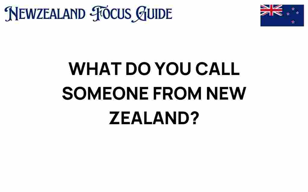 what-do-you-call-someone-from-new-zealand