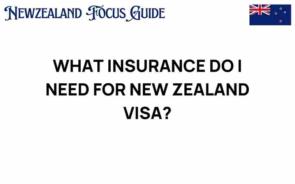 what-insurance-do-i-need-for-new-zealand-visa