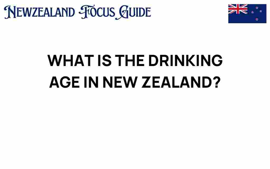what-is-the-drinking-age-in-new-zealand