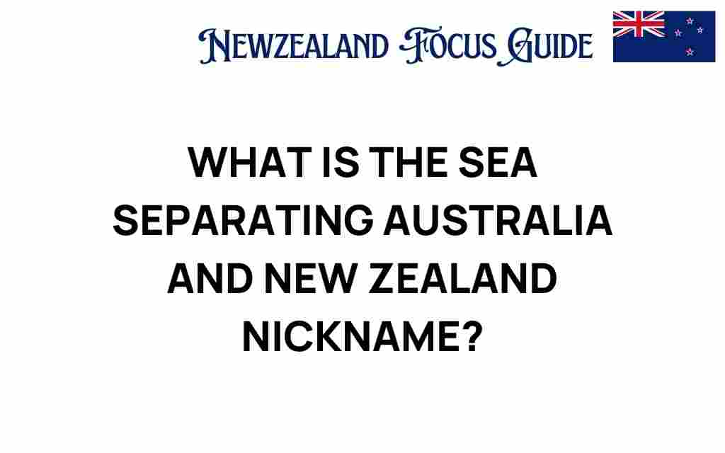 tasman-sea-nickname-australia-new-zealand