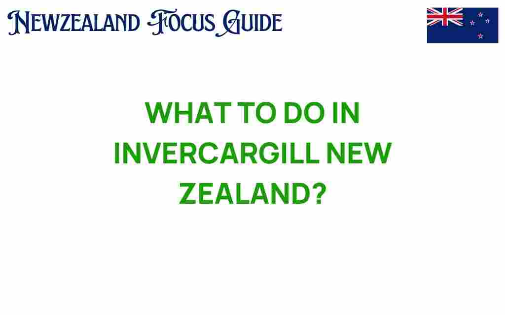 discovering-invercargill-hidden-gems