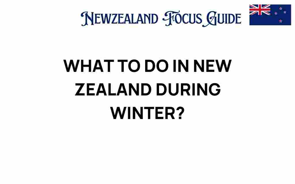 what-to-do-in-new-zealand-during-winter