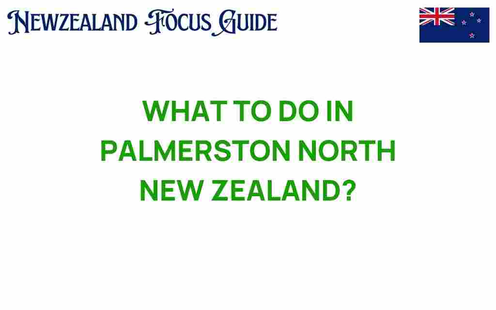 what-to-do-in-palmerston-north