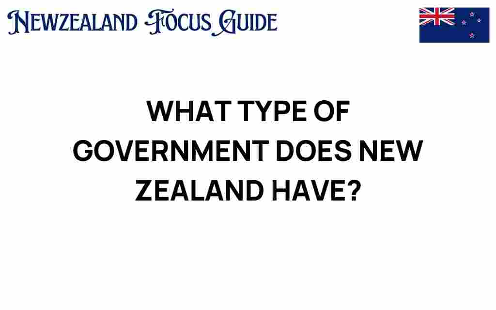 what-type-of-government-new-zealand-has