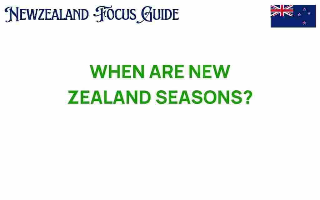 when-new-zealand-seasons-transform