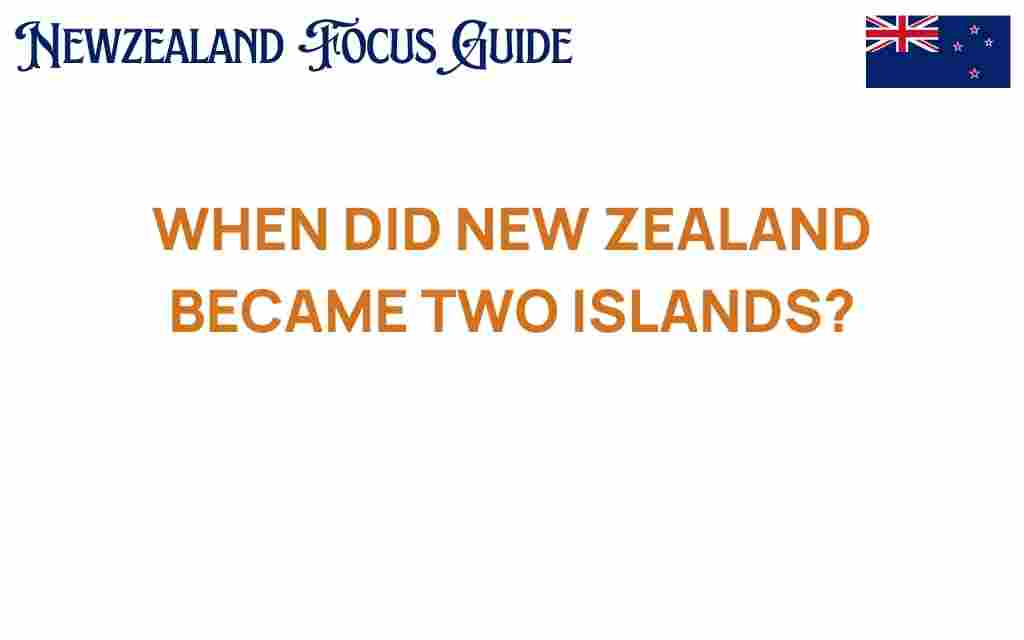 new-zealand-became-two-islands
