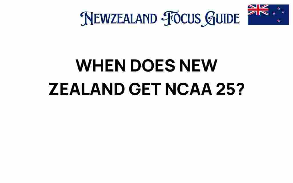 when-new-zealand-get-ncaa-25