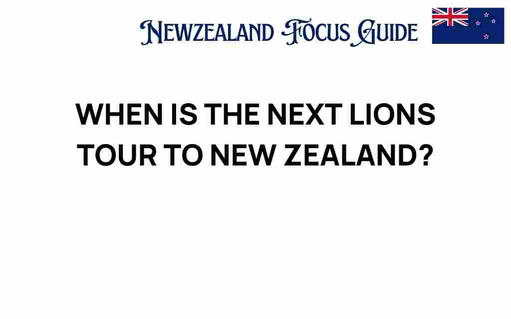 when-is-next-lions-tour-new-zealand