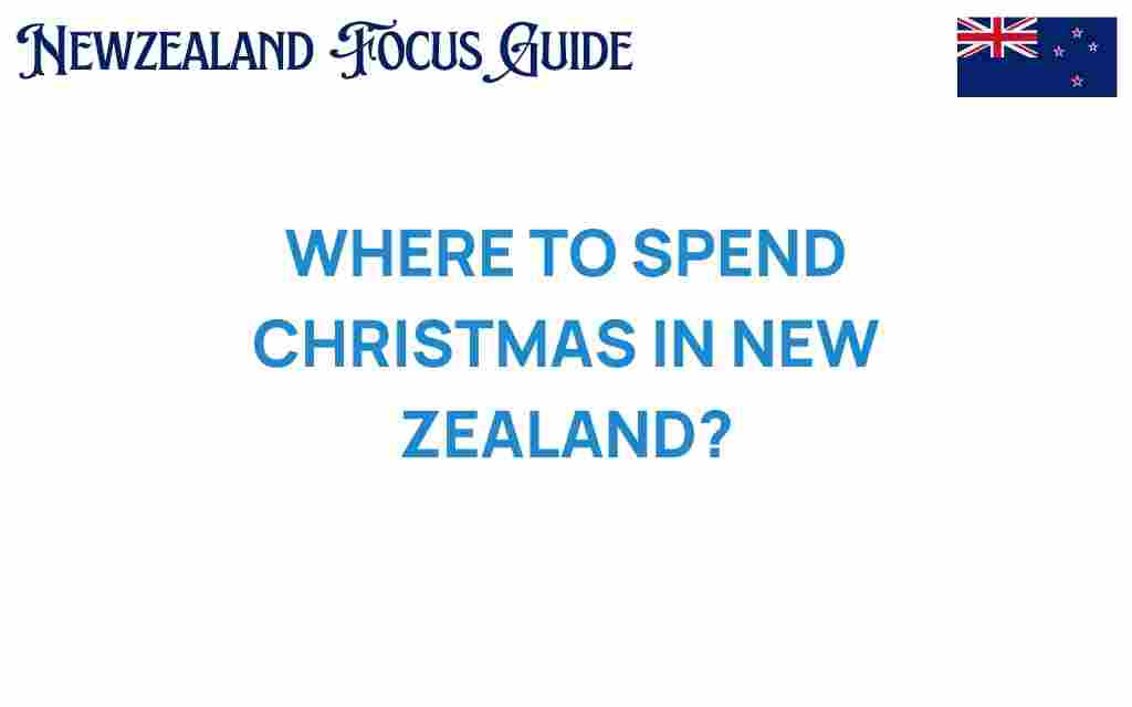 where-to-spend-christmas-in-new-zealand
