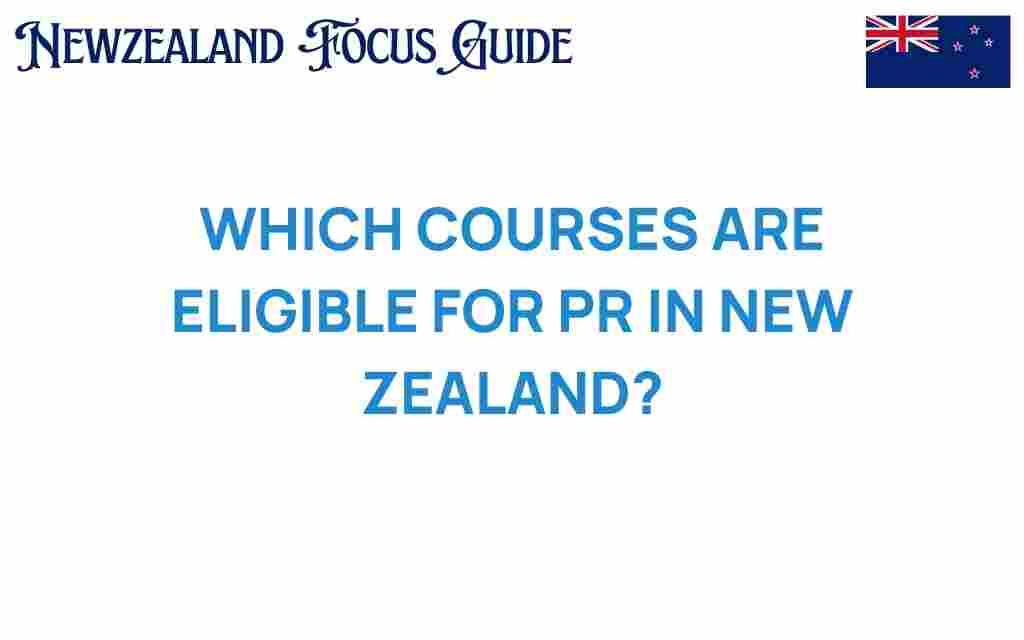 which-courses-are-eligible-for-pr-in-new-zealand