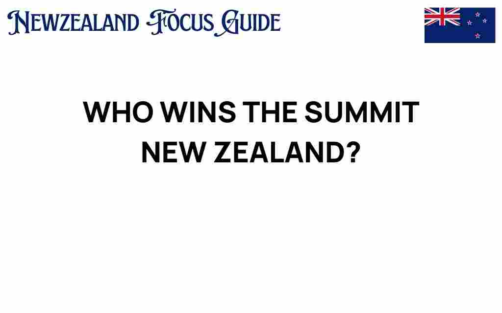 who-wins-the-summit-new-zealand
