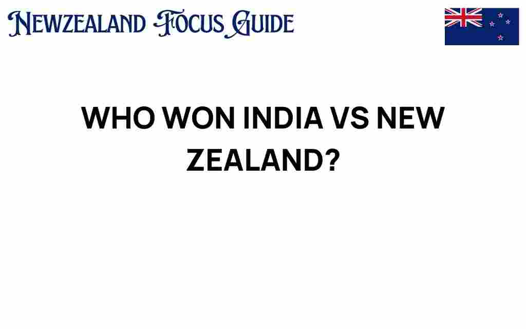 who-won-india-vs-new-zealand