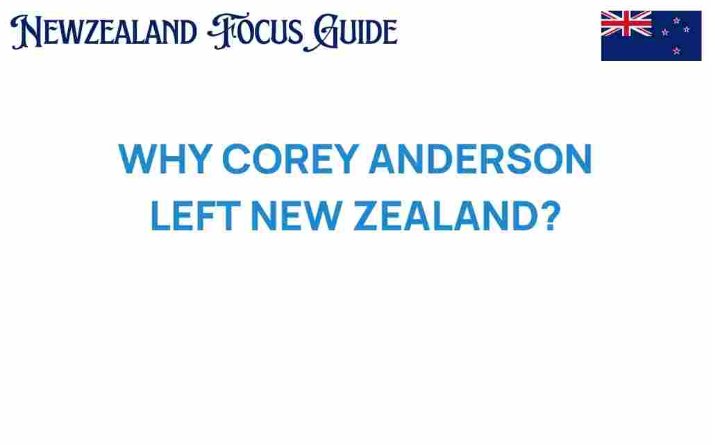 why-corey-anderson-left-new-zealand