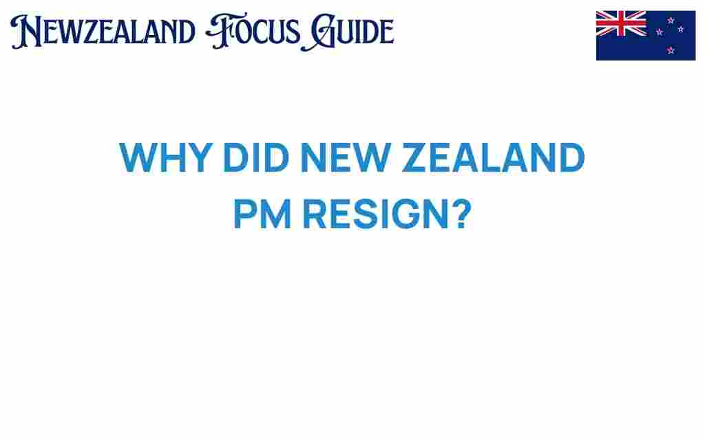 why-did-new-zealand-pm-resign