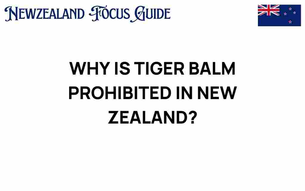 tiger-balm-prohibited-new-zealand